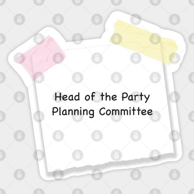 Head of the Party Planning Committee Sticker by Live Together